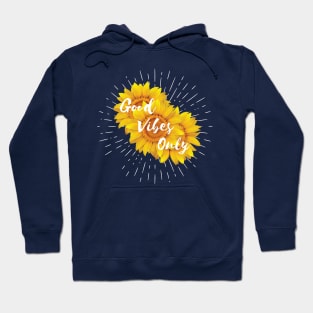 Sunflower Says Good Vibes Only Hoodie